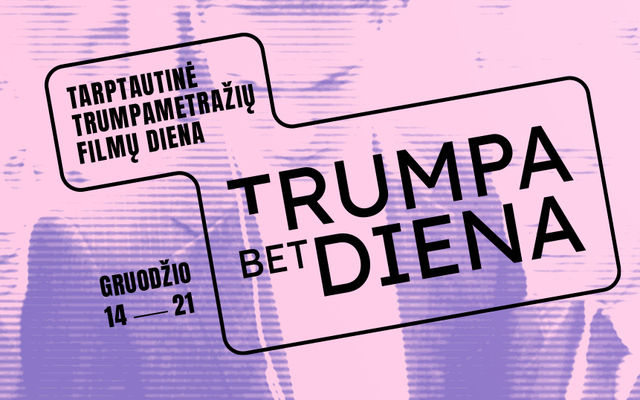 „Trumpa, bet diena: mažos istorijos, didelė vaizduotė“